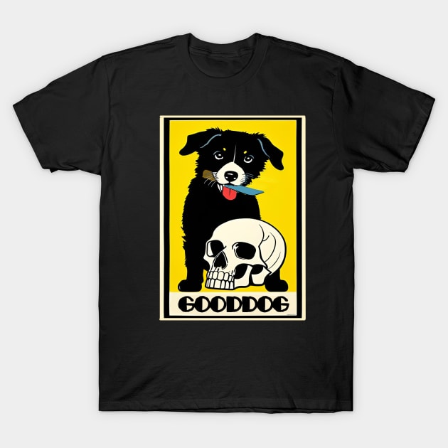 good dog T-Shirt by jederanders